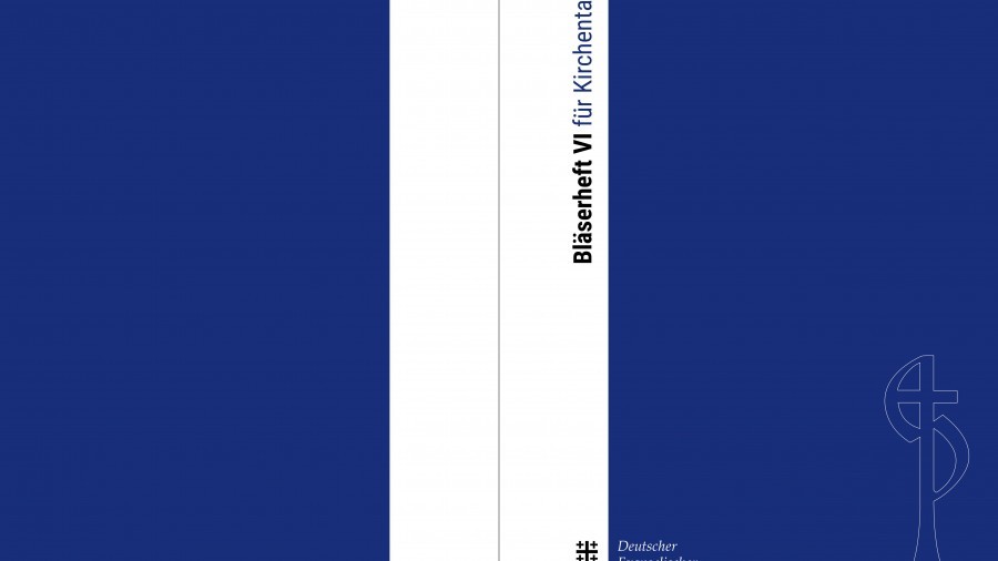 Bläserheft für Kirchentage VI Bläserheft für Kirchentage VI